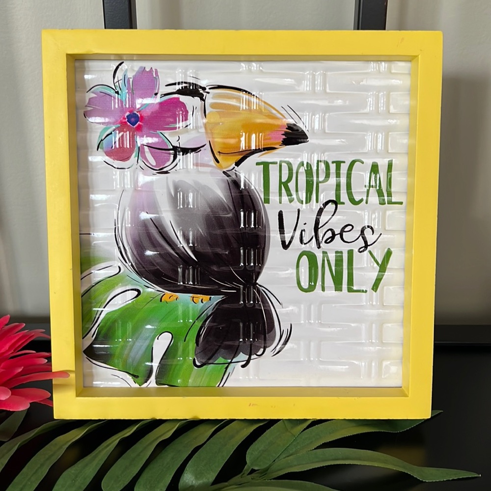 Tropical Vibes Only Sign